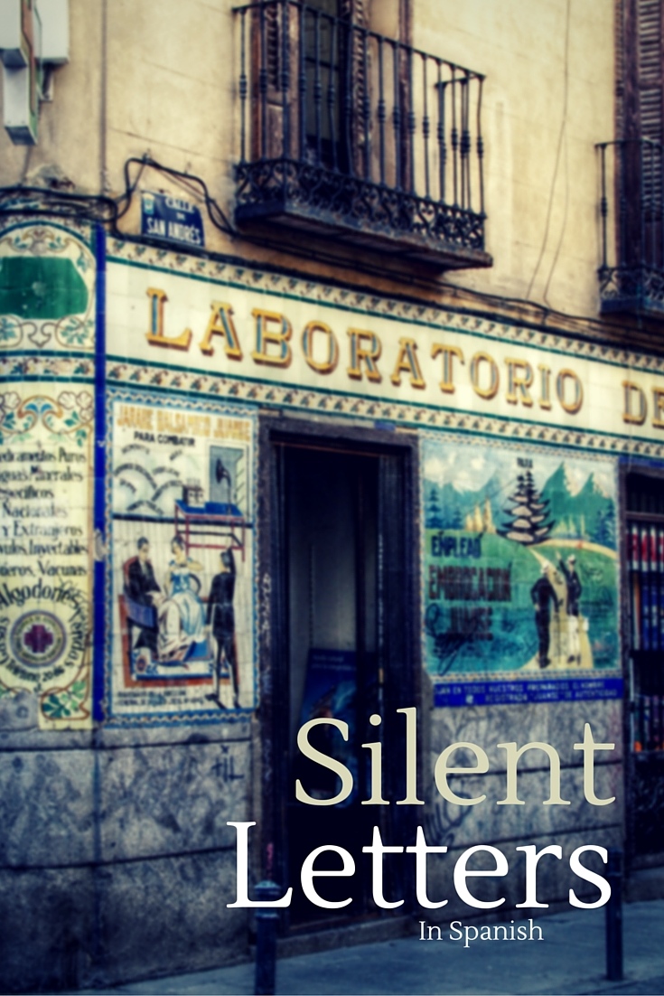 Silent Letters in Spanish - A Short But Important List